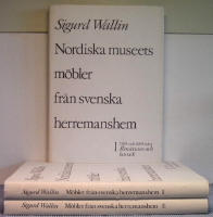 Nordiska museets m&ouml;bler fr&aring;n svenska herremanshem I-III. 1500- och 1600-talen. Ren&auml;ssans och barock - 1700-talet. Senbarock, rokoko, gustaviansk stil - 1800-talet. Sengustaviansk och Karl Johans-stil