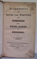 Beskrifning till kartan &ouml;fwer segelleden fr&aring;n Stockholm genom G&ouml;tha kanal till G&ouml;theborg