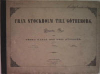 Fr&aring;n Stockholm till G&ouml;theborg. Pittoreska vyer fr&aring;n G&ouml;ta kanal och dess n&auml;rheter