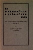 En sockenst&auml;mma i Bj&ouml;rs&auml;ter 1838. Ett kulturhistoriskt dramatiskt aktstycke
