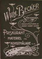 Wilh. Becker, Stockholm. Jubileumsutg&aring;va av konst hobby dekor. Priskurant &aring; materiel f&ouml;r konstm&aring;lare m. fl.