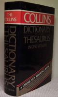 The Collins dictionary and thesaurus in one volume