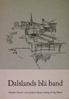 Dalslands bl&aring; band. Kanalens historia i ord och bild