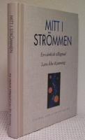 Mitt i str&ouml;mmen. En v&auml;nbok till&auml;gnad Lars-&Aring;ke Kvarning