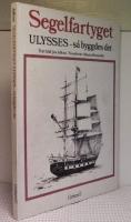 Segelfartyget Ulysses - s&aring; byggdes det