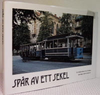 Sp&aring;r av ett sekel. En bildkavalkad &ouml;ver Sveriges sp&aring;rv&auml;gar under hundra &aring;r