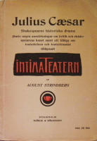 Julius C&aelig;sar. Shakespeares historiska drama j&auml;mte n&aring;gra anm&auml;rkningar om kritik och sk&aring;despelarens konst samt ett till&auml;gg om teaterkrisen och teatertrasslet till&auml;gnadt Intima Teatern