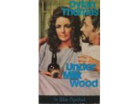Under Milk Wood. A play for voices
