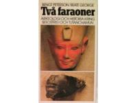 Tv&aring; faraoner. Arkeologi och historia kring Sesostris I och Tutanchamun