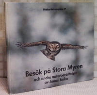 Bes&ouml;k p&aring; Stora Myren och andra naturber&auml;ttelser