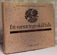 Ett varmt regn skall falla : resor i indianernas &ouml;ken