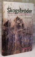 Skogsbr&ouml;der : den v&auml;pnade kampen i Litauen mot Sovjetockupationen