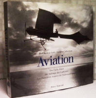 Aviation : the early years / die Anf&auml;nge der Luftfahrt / les premi&egrave;res ann&eacute;es de l&acute;aeronautique : The Hulton Getty Picture Collection
