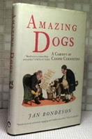 Amazing dogs : a cabinet of canine curiosities