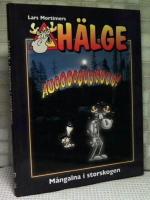 H&auml;lge. M&aring;ngalna i storskogen