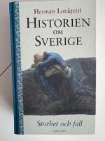 Historien om Sverige. Storhet och fall