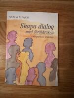 Skapa dialog med f&ouml;r&auml;ldrarna : integration i praktiken