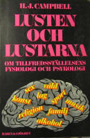 Lusten och lustarna. Om tillfredsst&auml;llelsens fysiologi och psykologi