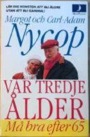 V&aring;r tredje &aring;lder : m&aring; bra efter 65