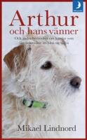 Arthur och hans vänner : och andra berättelser om hundar som fått människor att hitta sig själva