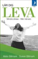 L&auml;r dig leva : mindre stress - mer n&auml;rvaro