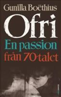 Ofri : en passion fr&aring;n 70-talet