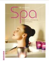 30 minuters spa : sj&auml;lvk&auml;nsla, v&auml;lm&aring;ende och vardagslyx