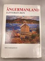 &Aring;ngermanland i litteraturen : &aring;ngermanl&auml;ndska f&ouml;rfattare fr&aring;n 1500-tal till nutid