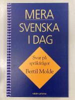 Mera svenska i dag : svar p&aring; spr&aring;kfr&aring;gor