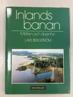 Inlandsbanan : m&ouml;ten och &auml;ventyr