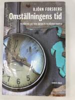 Omst&auml;llningens tid : tiillv&auml;xtens slut och jakten p&aring; en h&aring;llbar framtid