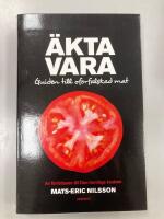&Auml;kta vara : guide till of&ouml;rfalskad mat