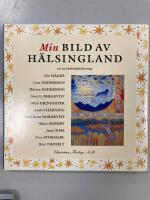 Min bild av H&auml;lsingland : en ny k&auml;rleksf&ouml;rklaring