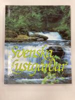 Svenska lustg&aring;rdar : fr&aring;n Sk&aring;nes bokskogar i s&ouml;der till "landet ovan skogsgr&auml;nsen" i norr