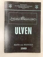 Ulven : redovisning av de faktiska omst&auml;ndigheterna kring ub&aring;ten Ulvens f&ouml;rlisning