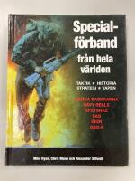 Specialf&ouml;rband fr&aring;n hela v&auml;rlden : taktik, historia, strategi, vapen : [Gr&ouml;na baskrarna, Navy Seals, Spetsnaz, SAS, GIGN, GSG-9]
