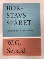 Bokstavssp&aring;ret : dikter i urval 1964-2001