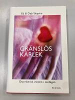 Gr&auml;nsl&ouml;s k&auml;rlek : &ouml;sterl&auml;ndsk visdom i vardagen