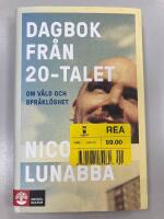 Dagbok fr&aring;n 20-talet : om v&aring;ld och spr&aring;kl&ouml;shet