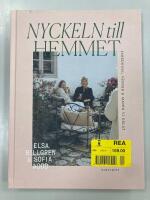 Nyckeln till hemmet : inredning, v&auml;nner & maten vi delat