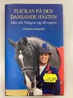 Flickan p&aring; den dansande h&auml;sten: min och Valegros v&auml;g till toppen