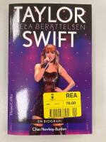 Taylor Swift : hela ber&auml;ttelsen