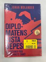 Diplomatens sista depesch : reflektioner fr&aring;n ett liv i rikets tj&auml;nst