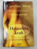 Helandets kraft : ett nytt perspektiv p&aring; h&auml;lsa