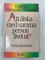 Att &auml;lska med samma person livet ut, och tycka om det