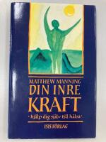 Din inre kraft : hj&auml;lp dig sj&auml;lv till h&auml;lsa : en omfattande och viktig bok med positiva r&aring;d, som s&auml;tter l&auml;saren i st&aring;nd att ta ansvar f&ouml;r sin egen h&auml;lsa och sitt eget v&auml;lm&aring;ende