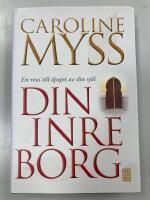 Din inre borg : en resa till djupet av din sj&auml;l