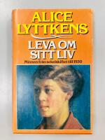 Leva om sitt liv : minnen fr&aring;n sekelskiftet till 1930