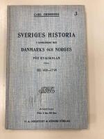 Sveriges historia i sammanhang med Damarks och Norges. III 1611-1718
