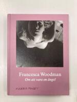 Francesca Woodman : on being an angel